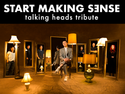 Start Making Sense: Talking Heads Tribute